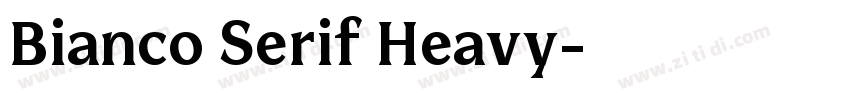 Bianco Serif Heavy字体转换